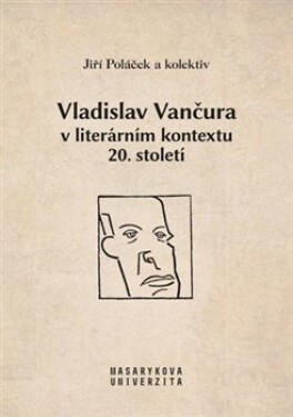 Vladislav Vančura literárním kontextu 20. století