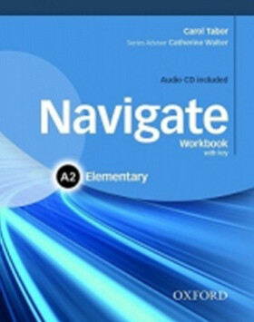 Navigate Elementary A2 Workbook with Key and Audio CD - Carol Tabor