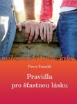 Pravidla pro šťastnou lásku Pierre Franckh