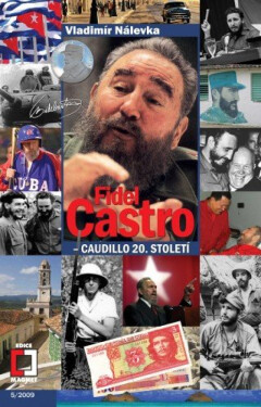 Fidel Castro - Vladimír Nálevka