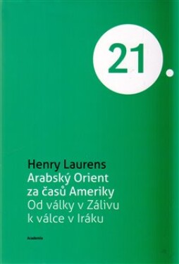 Arabský Orient za časů Ameriky Henry Laurens