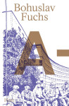 Bohuslav Fuchs A–Ž - Jan C. Galeta, Tomáš Valeš, Michal Konečný, Michal Šolc
