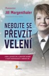 Nebojte se převzít velení - Jill Morgenthaler