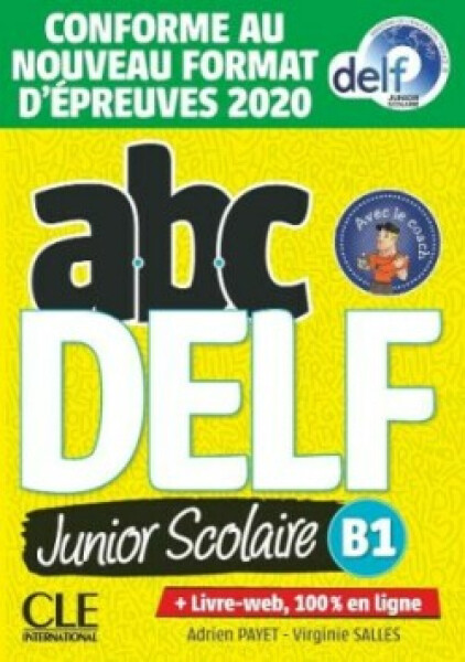 ABC DELF Junior & Scolaire B1 n.éd.2021 - Adrien Payet
