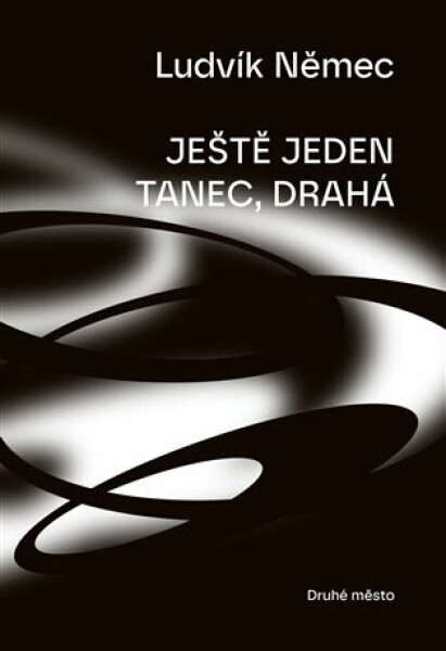 Ještě jeden tanec drahá - Ludvík Němec