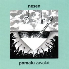 CD Pomalu zavolat - Nesen