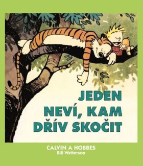 Calvin Hobbes Jeden neví, kam dřív