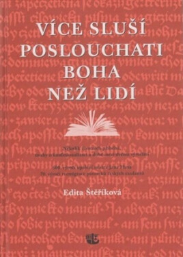 Více sluší poslouchati Boha než lidí - Edita Štěříková