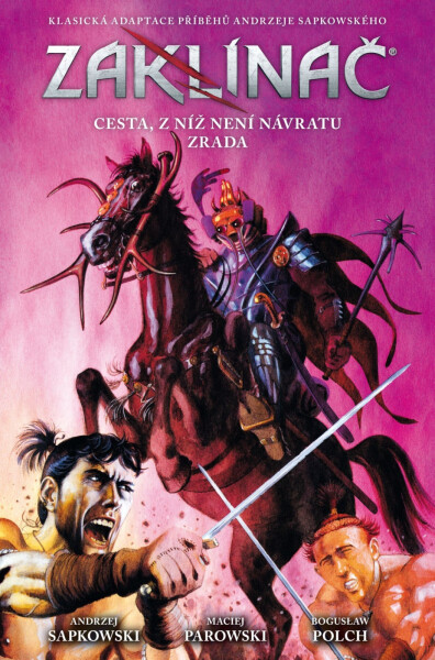 Zaklínač: Cesta, z níž není návratu / Zrada - Andrzej Sapkowski
