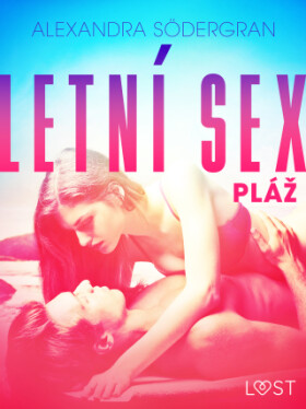 Letní sex 2: Pláž - Krátká erotická povídka - Alexandra Södergran - e-kniha