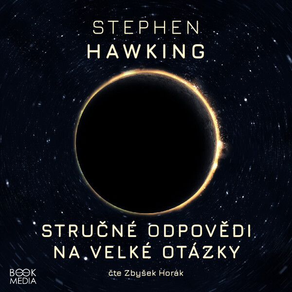 Stručné odpovědi na velké otázky - Stephen William Hawking - audiokniha