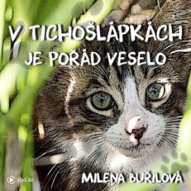 V Tichošlápkách je pořád veselo - Milena Buřilová - audiokniha