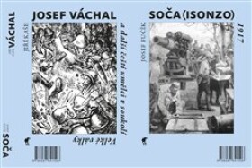 Soča (Isonzo) 1917 Josef Váchal další čeští umělci soukolí Velké války Josef Fučík