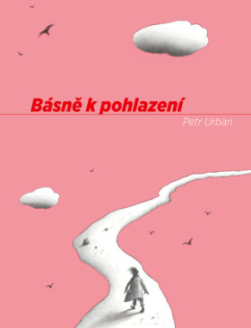 Básně k pohlazení - Petr Urban - e-kniha