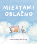 Miestami oblačno Deborah Freedman