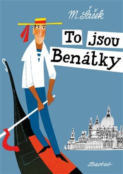 To jsou Benátky Miroslav Šašek