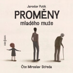 Proměny mladého muže - Jaroslav Putík - audiokniha