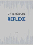 Reflexe Cyril Höschl