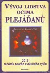 Vývoj lidstva očima plejáďanů - Amorah Quan Yin