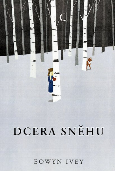 Dcera sněhu - Eowyn Ivey