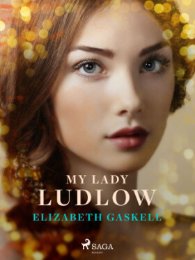 My Lady Ludlow - Elizabeth Gaskellová - e-kniha