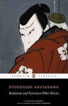 Rashomon and Seventeen Other Stories - Rjúnosuke Akutagawa