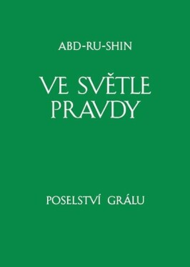 Ve světle Pravdy Poselství Grálu