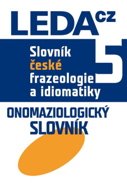 Slovník české frazeologie idiomatiky Slovník Čermák František