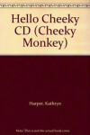 Cheeky Monkey - Hello Cheeky: Class Audio CDs - Claire Medwell