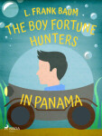 The Boy Fortune Hunters in Panama - Lyman Frank Baum - e-kniha