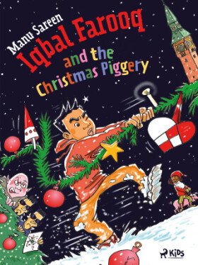 Iqbal Farooq and the Christmas Piggery - Manu Sareen - e-kniha