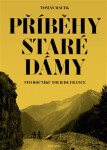 Příběhy Staré dámy - Sto ročníků Tour de France, 5. vydání - Tomáš Macek
