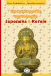 Encyklopedie mytologie Japonska a Koreje - Miriam Löwensteinová, Vlasta Winkelhöferová - e-kniha