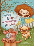 Psíček Eddie a prasiatko Hólms (slovensky) - Pavel Chodúr