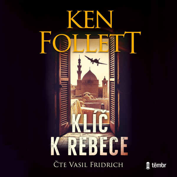 Klíč k Rebece - Ken Follett - audiokniha