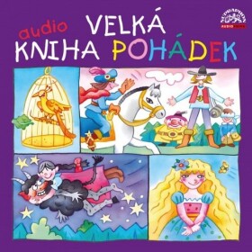 Velká audiokniha pohádek - CDmp3 - Karel Jaromír Erben; František Hrubín; Božena Němcová; Josef Kemr; Jan Werich...