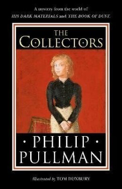 The Collectors Philip Pullman