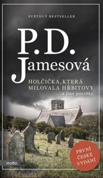 Holčička, která milovala hřbitovy a jiné povídky - Phyllis Dorothy Jamesová