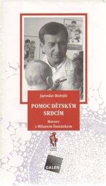 Pomoc dětským srdcím Jaroslav Hořejší