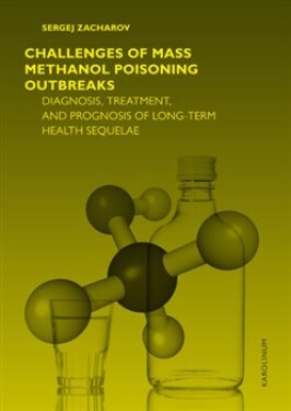 Challenges of mass methanol poisoning outbreaks Sergej Zacharov