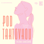 Pod Taktovkou - Petra Lukešová - audiokniha