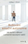 Budování emoční autonomie - Lindsay C. Gibson
