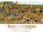 Život podzemí Tunelem do světa zvířat John Woodward