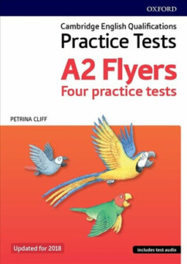 Cambridge English Qualifications Young Learner´s Practice Tests Flyers - Petrina Cliff