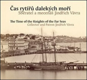 Čas rytířů dalekých moří The Time of The Knights of The Far Seas