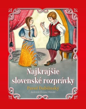 Najkrajšie slovenské rozprávky Pavol Dobšinský - Pavol Dobšinský