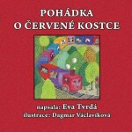 Pohádka o červené kostce - Eva Tvrdá