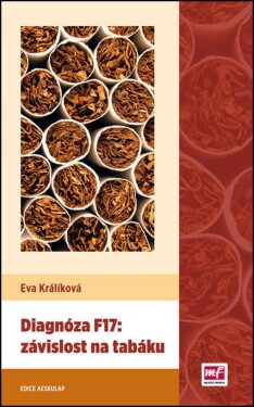 Diagnóza F17: závislost na tabáku Eva Králíková