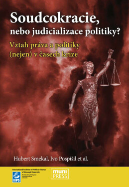 Soudcokracie, nebo judicializace politiky? - Ivo Pospíšil, Hubert Smekal, Hynek Baňouch, Jiří Baroš