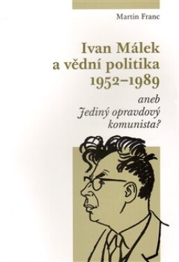 Ivan Málek vědní politika Martin Franc